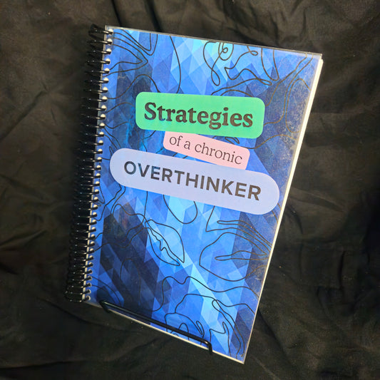 Strategies of a Chronic Overthinker Notebook