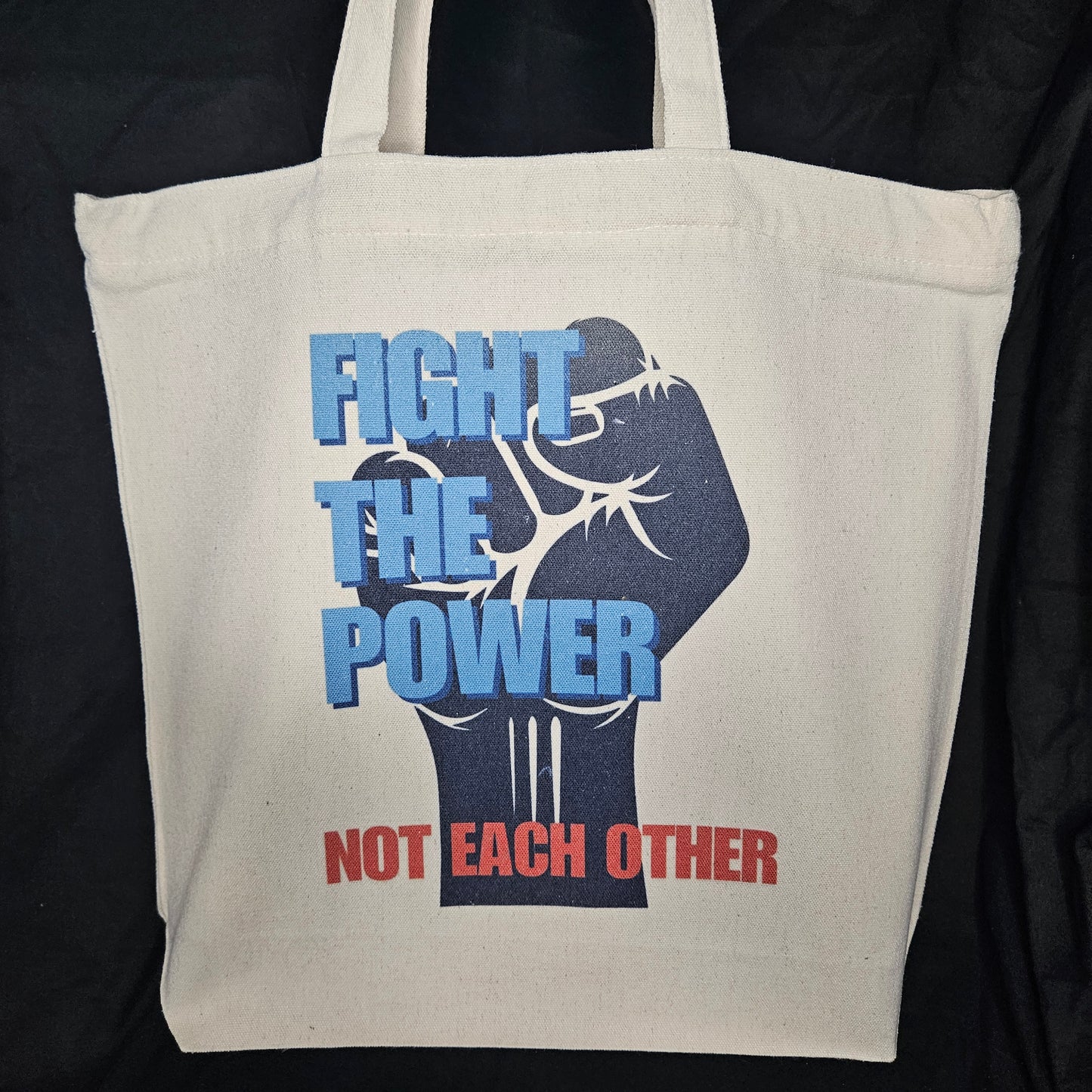 Fight the Power, Not Each Other Tote – Unity in Resistance