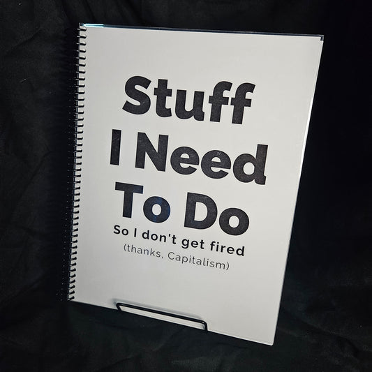 Stuff I Need to Do So I Don't Get Fired Notebook