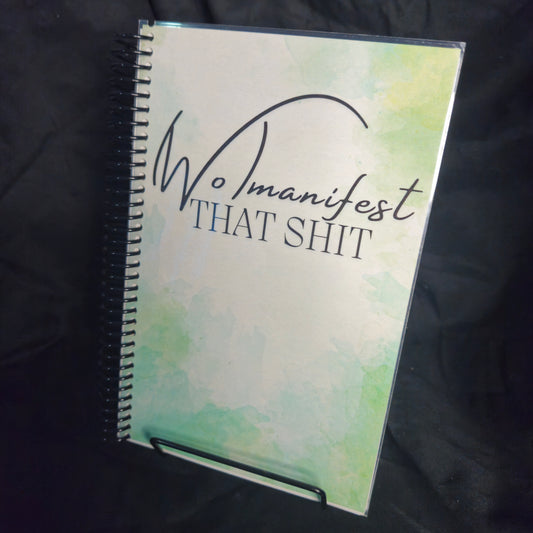 Womanifest That Shit Notebook