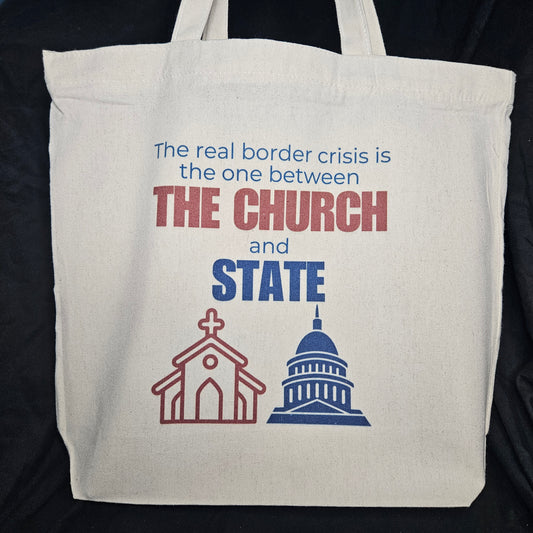 Church vs. State Tote – Fighting the Real Border Crisis
