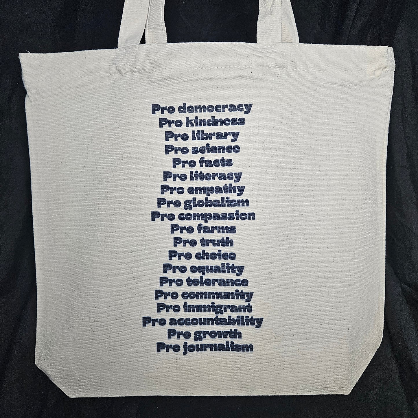 “Pro Everything Good, Anti Everything Bad” Tote – Your Whole Manifesto in One Bag