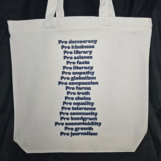 “Pro Everything Good, Anti Everything Bad” Tote – Your Whole Manifesto in One Bag