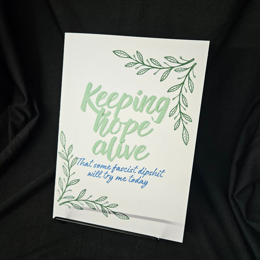 Keeping Hope Alive – F*ing try me.