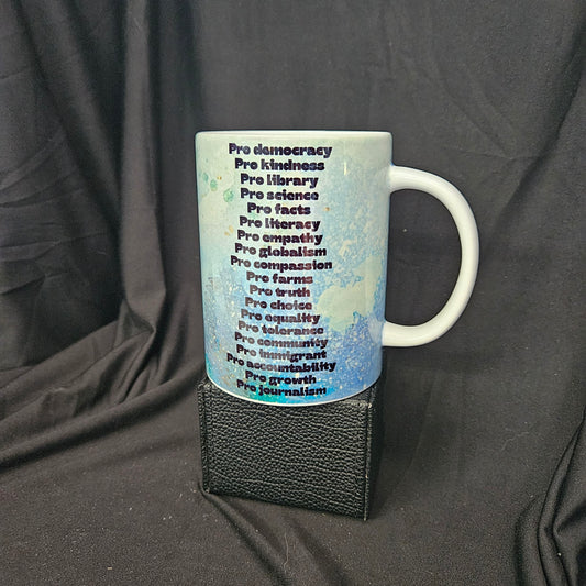 The Everything You Stand For Mug (and Everything You Stand Against Too) (15oz)