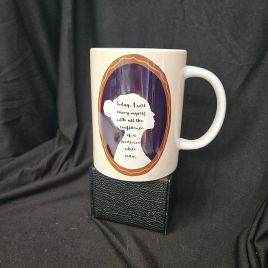 Confidence of a Mediocre White Man Mug (15oz)