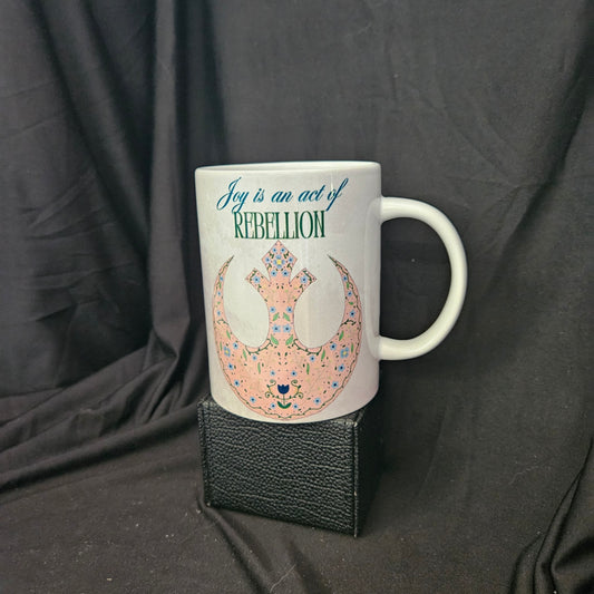 Joy is an Act of Rebellion Mug - 15oz of Galactic Delight