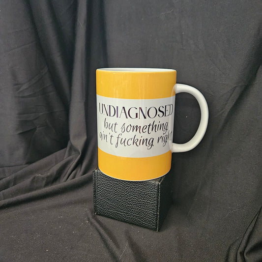 Undiagnosed Mug (15oz)