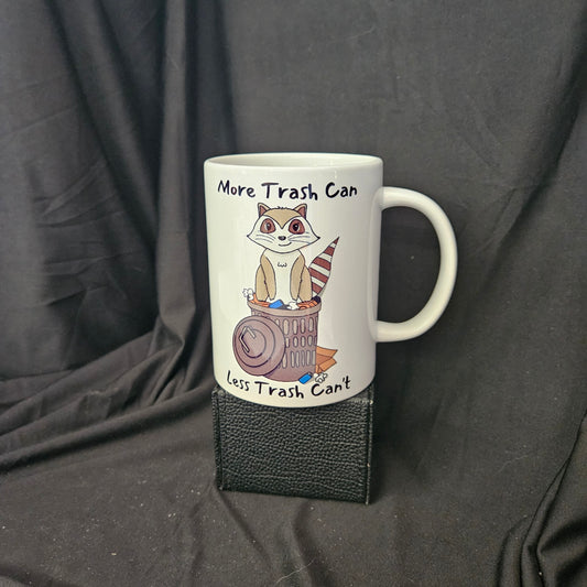 More Trash Can, Less Trash Can't Raccoon Mug (15oz)