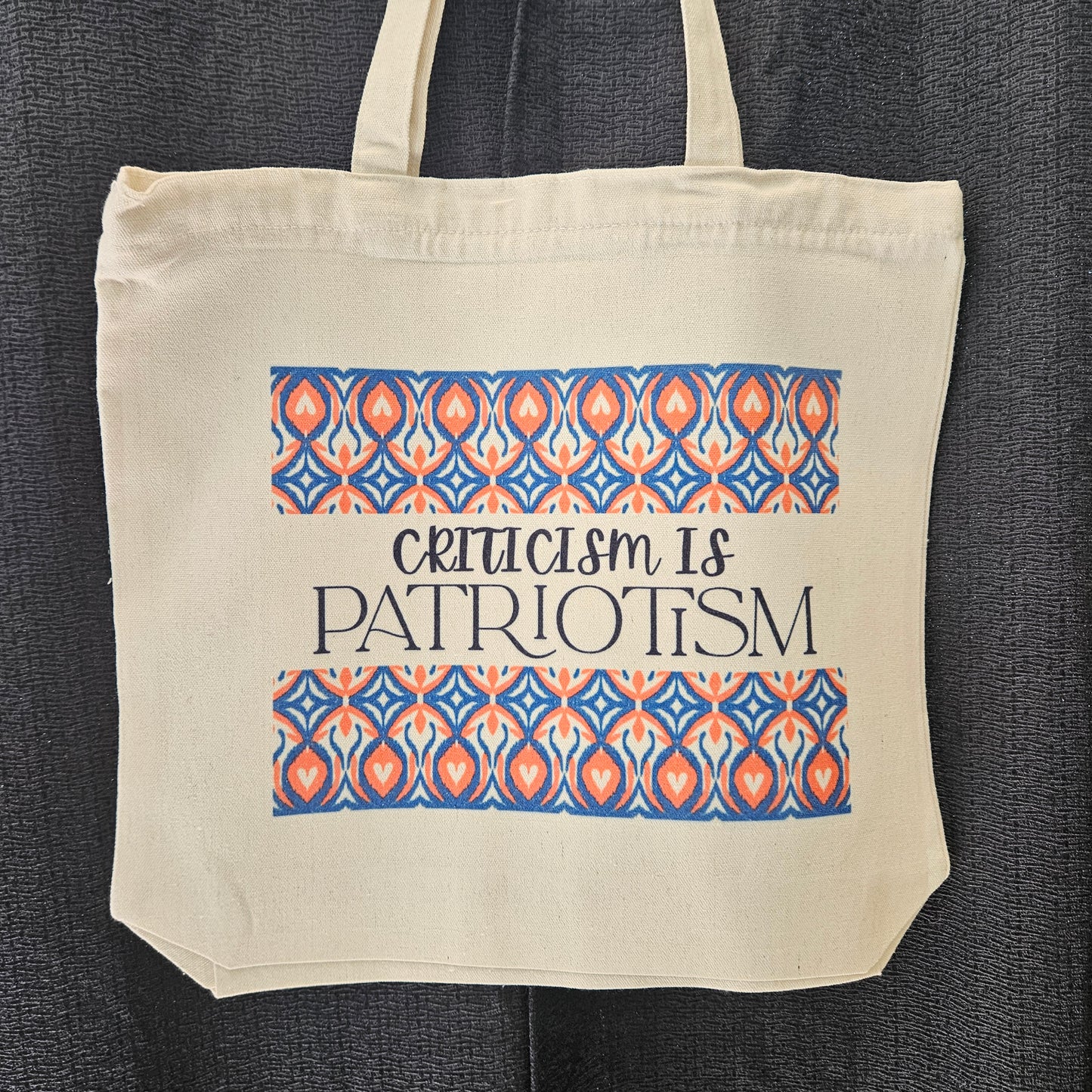 Criticism is Patriotism tote