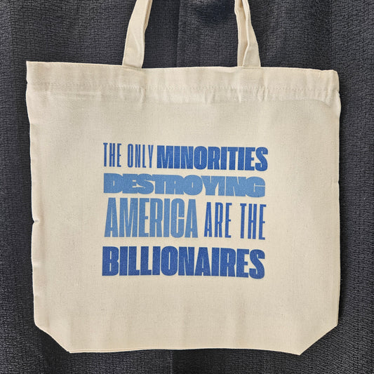 The Only Minorities Destroying America are the Billionaires tote
