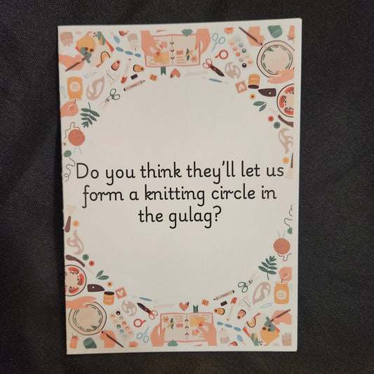Knitting Circle in the Gulag – Dark Humor Support Card