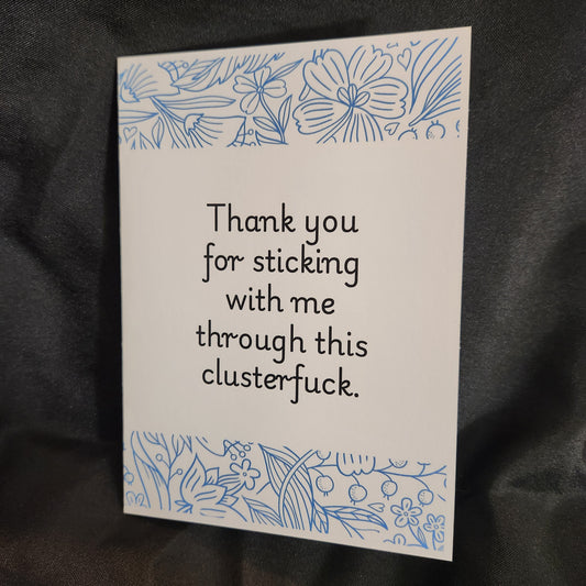 Clusterfuck Appreciation Card – For the Ride-or-Die