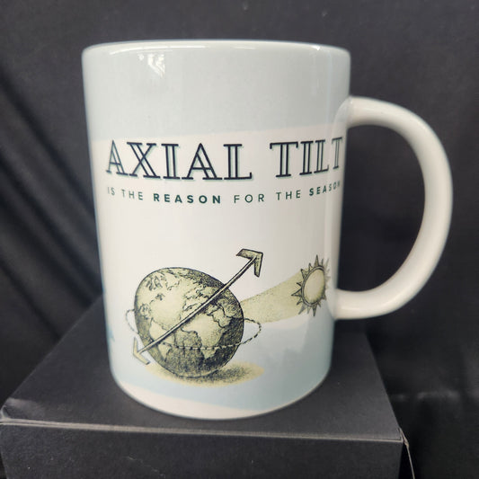 Axial Tilt is the Reason for the Season mug