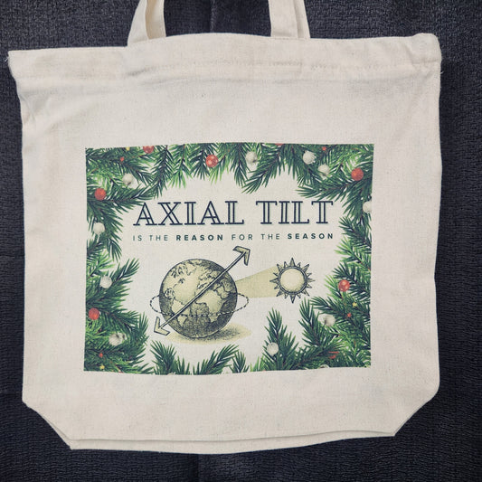 Axial Tilt is the Reason for the Season tote bag