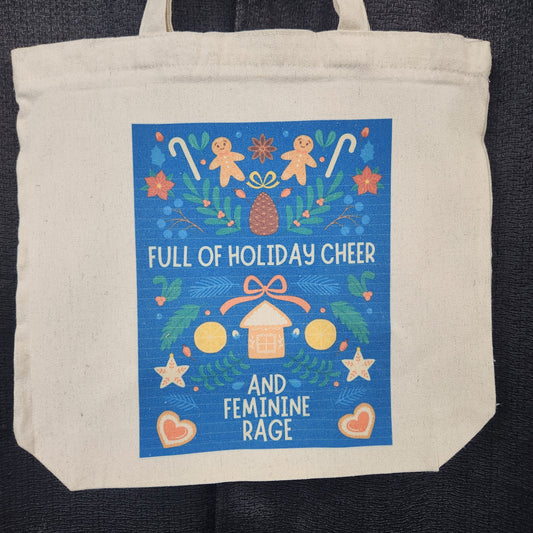 Full of Holiday Cheer - And Feminine Rage tote bag