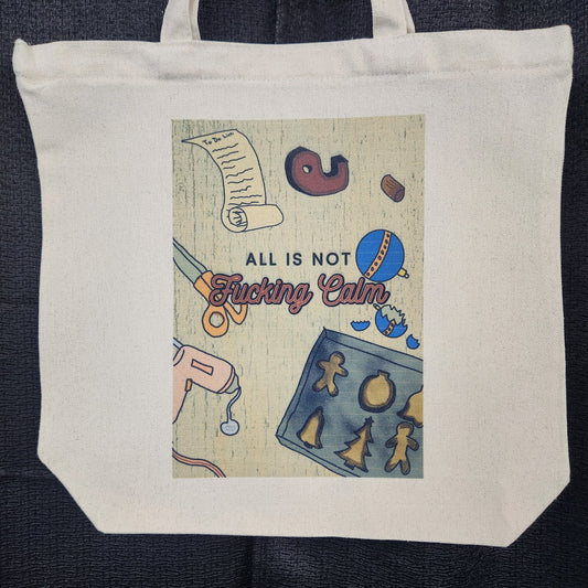 All is Not. Fucking. Calm. tote bag